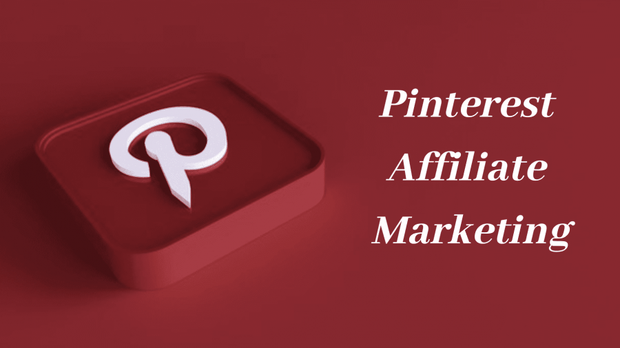 Pinterest Affiliate Marketing